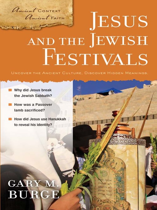 Title details for Jesus and the Jewish Festivals by Gary M. Burge - Wait list